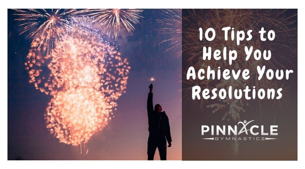 10 Tips to Achieve your New Year's Resolutions