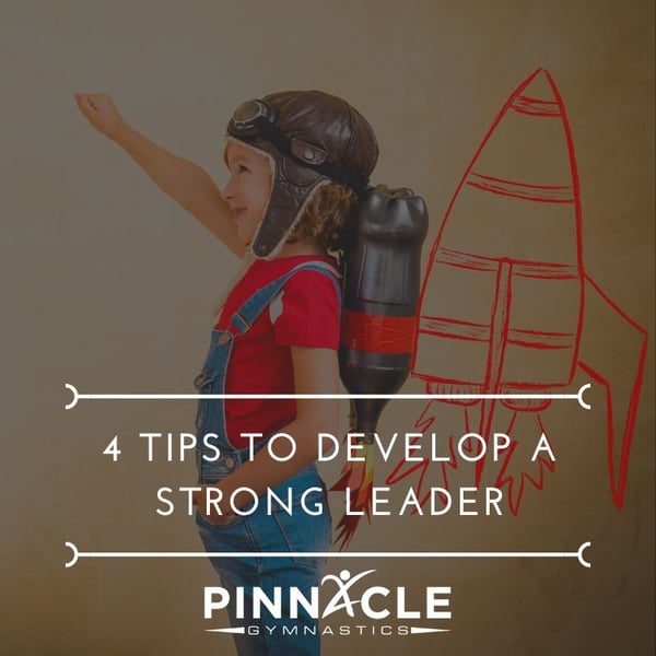 4 Tips to Develop a Strong Leader