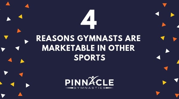 Reasons Gymnasts are Marketable in other sports