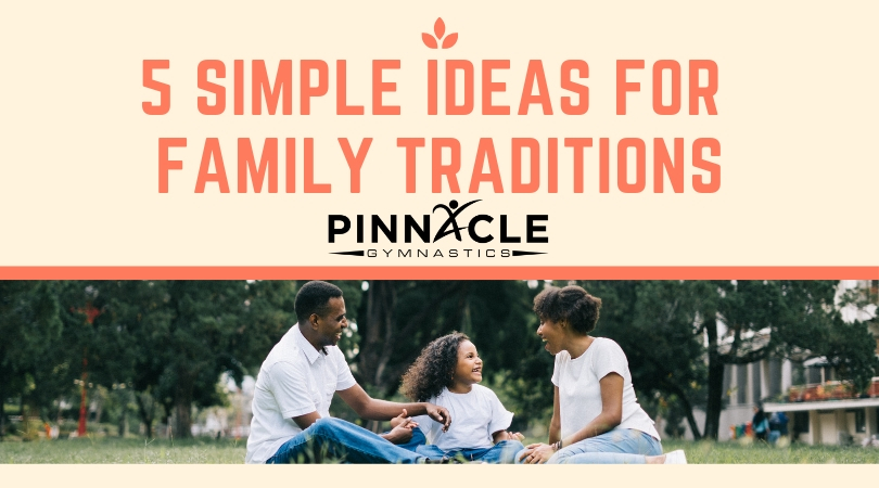 5 Simple Ideas for Family Traditions
