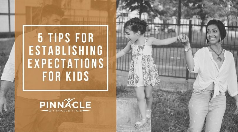 5 Tips for Establishing Expectations for Kids