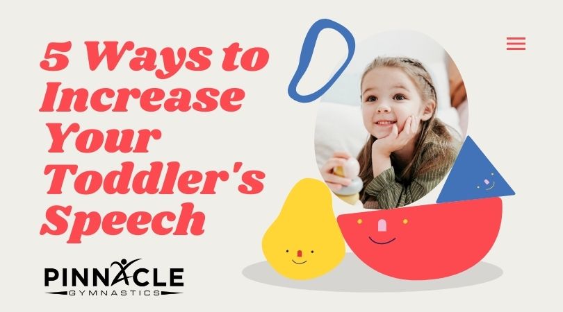 Five Easy Ways to Help Increase Toddler Speech
