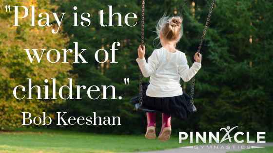 Play is the work of children