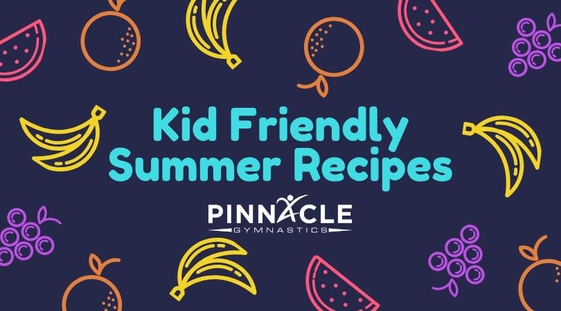Kid Friendly Summer Recipes
