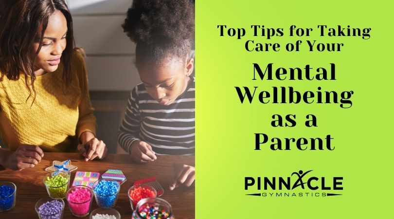 Taking Care of Your Mental Wellbeing as a Parent