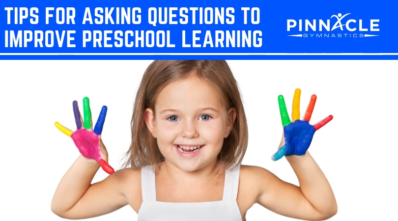 Tips for asking questions to improve preschool learning